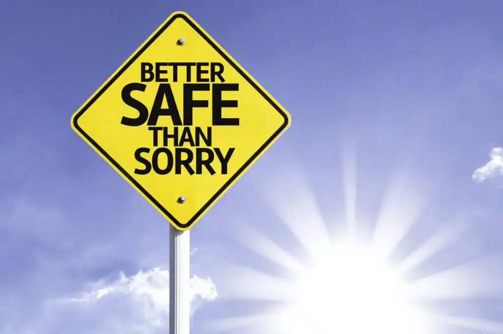 Better safe than sorry shutterstock 211071556